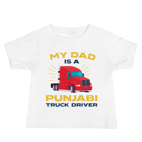 My Dad Is A Punjabi Truck Driver Baby T-Shirt